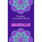 Mandalas Pocket Coloring Book: 40 Circular Mandalas To Color In Pocket Size - Paperback