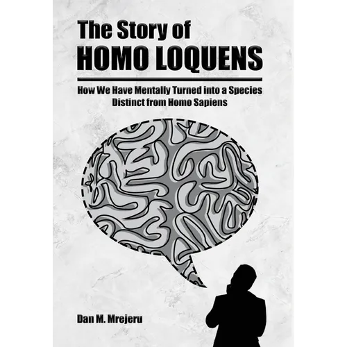 The Story of Homo Loquens - Hardcover