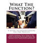 What The Function: A Guide to Understanding the FBA Process - Paperback