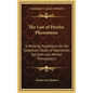 The Law of Psychic Phenomena: A Working Hypothesis for the Systematic Study of Hypnotism, Spiritism and Mental Therapeutics - Hardcover
