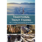Traditional Trout Fishing: Fishing for Survival in the North - Paperback