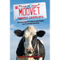 Moo Vet: One Veterinarian's Role in Food Supply and Sustaining Humanity - Paperback
