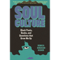 Soul Culture: Black Poets, Books, and Questions That Grew Me Up - Hardcover