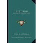 Life Eternal: A Series of Four Lectures - Paperback