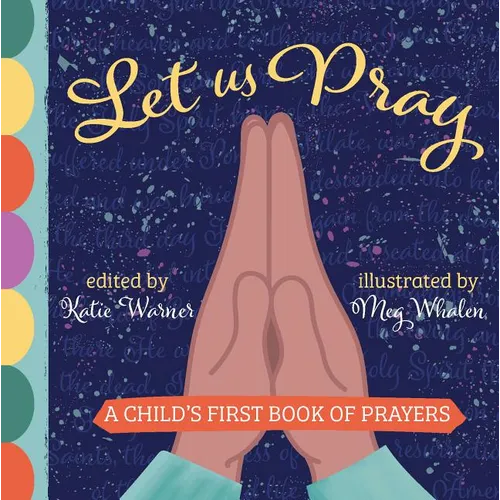 Let Us Pray: A Child's First Book of Prayers - Board Book