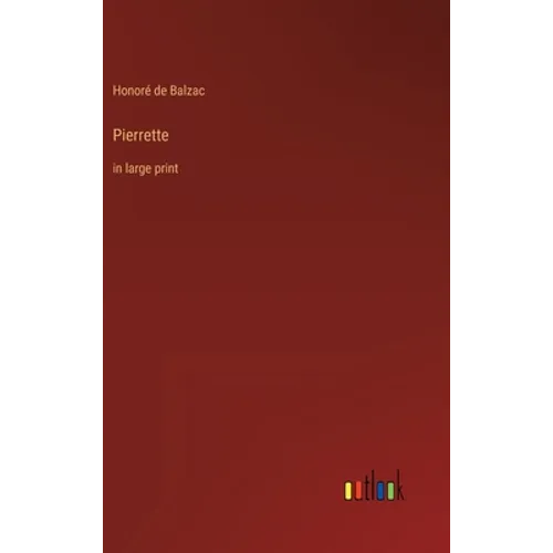 Pierrette: in large print - Hardcover