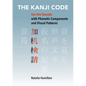 The Kanji Code: See the Sounds with Phonetic Components and Visual Patterns - Paperback