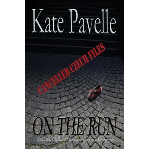 On The Run: Cancelled Czech Files - Paperback