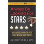 Always Be Looking for Stars: How Leaders Can Hire the Right People with the Right Process - Paperback
