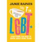 The T in LGBT: Everything You Need to Know about Being Trans - Paperback