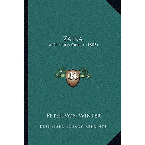 Zaira: A Serious Opera (1805) - Paperback