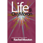 Life as an OxyMoron: A Perspective on Paradoxes of Lifestyle - Paperback