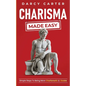 Charisma Made Easy: Simple Steps To Being More Charismatic & Likable - Paperback