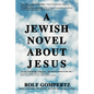 A Jewish Novel About Jesus - Paperback