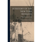A History of the New York Iroquois: Now Commonly Called the Six Nations - Hardcover