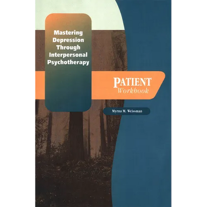 Mastering Depression Through Interpersonal Psychotherapy: Patient Workbook - Paperback