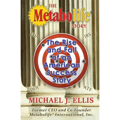 The Metabolife Story: The Rise and Fall of an American Success Story - Paperback