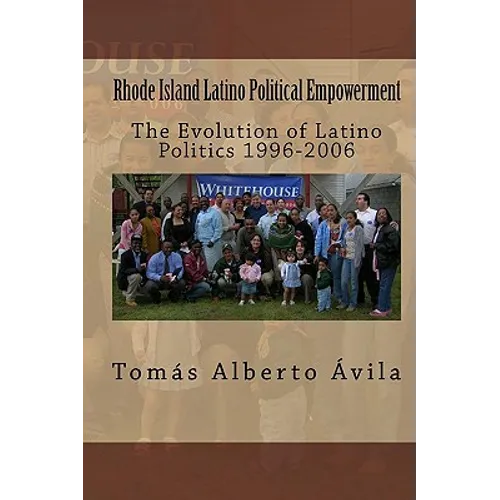 Rhode Island Latino Political Empowerment - Paperback