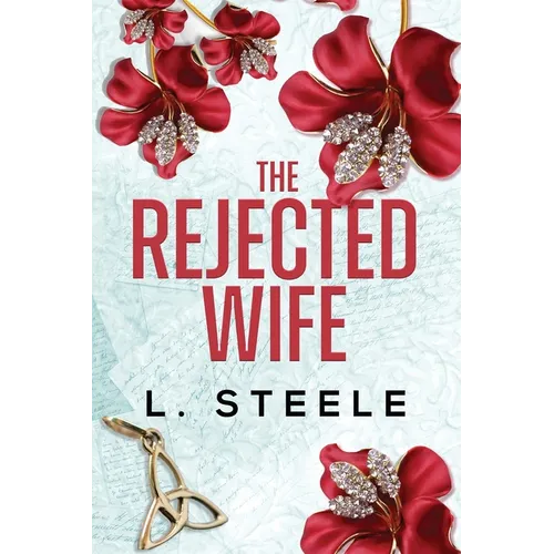 The Rejected Wife: A Single Dad Nanny Billionaire Romance - Paperback