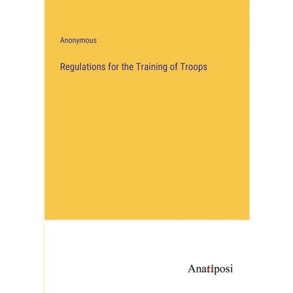 Regulations for the Training of Troops - Paperback