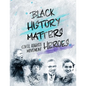 Black History Matters: Civil Rights Movement Heroes - Paperback