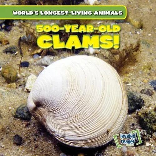 500-Year-Old Clams! - Library Binding