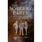 The Sorcery Party: A Training Manual for the Nagual - Paperback