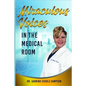 Miraculous Voices In The Medical Room - Paperback