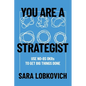 You Are A Strategist: Use No-BS OKRs to Get Big Things Done - Paperback