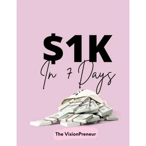 $1k in 7 Days - Paperback