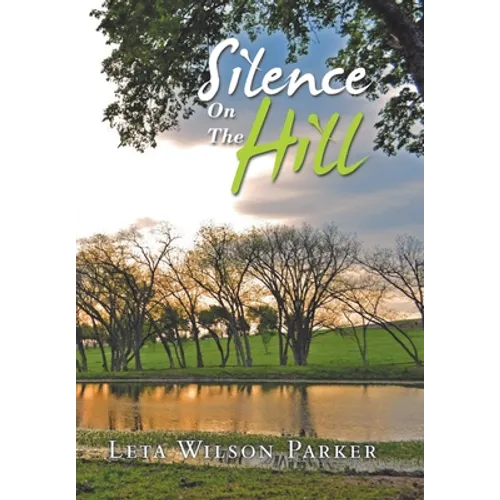 Silence on the Hill - Hardcover