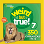Weird But True 7: Expanded Edition: 350 Outrageous Facts - Paperback
