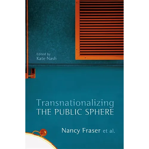Transnationalizing the Public Sphere - Paperback