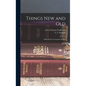 Things New and Old; Old and New Testament Studies - Hardcover