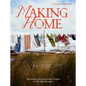 Making Home: Belonging, Memory, and Utopia in the 21st Century - Paperback