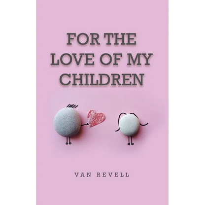 For the Love of My Children - Paperback