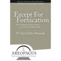 Except for Fornication: The Teaching of the Lord Jesus on Divorce and Remarriage - Paperback