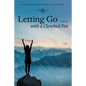 Letting Go ... with a Clenched Fist - Paperback