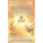 Gold, Frankincense, & Myrrh - Paperback