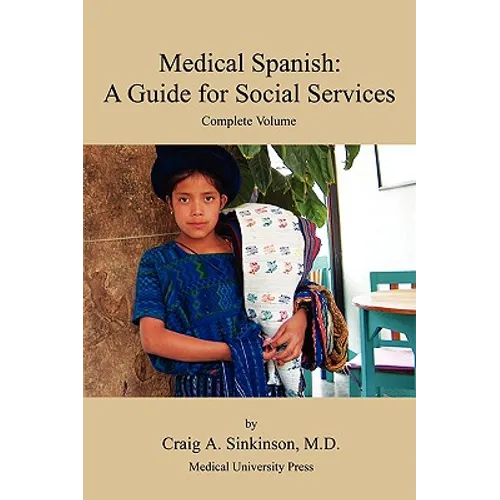 Medical Spanish: A Guide for Social Services, Complete Volume - Paperback