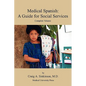 Medical Spanish: A Guide for Social Services, Complete Volume - Paperback
