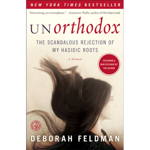 Unorthodox: The Scandalous Rejection of My Hasidic Roots - Paperback