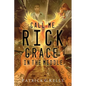 Call Me Rick: Grace in the Middle - Paperback