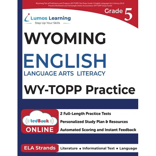 Grade 5 English Language Arts Literacy (ELA) Practice Workbook and Full-length Online Assessments: WY-TOPP Study Guide - Paperback