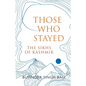 Those Who Stayed: The Sikhs of Kashmir (English) - Paperback