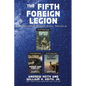 The Fifth Foreign Legion: Contains Three Full Novels - Paperback