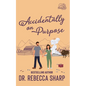 Accidentally on Purpose: A Fake Relationship Romance - Paperback