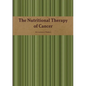 The Nutritional Therapy of Cancer - Paperback