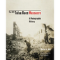 The 1921 Tulsa Race Massacre: A Photographic History Volume 1 - Hardcover