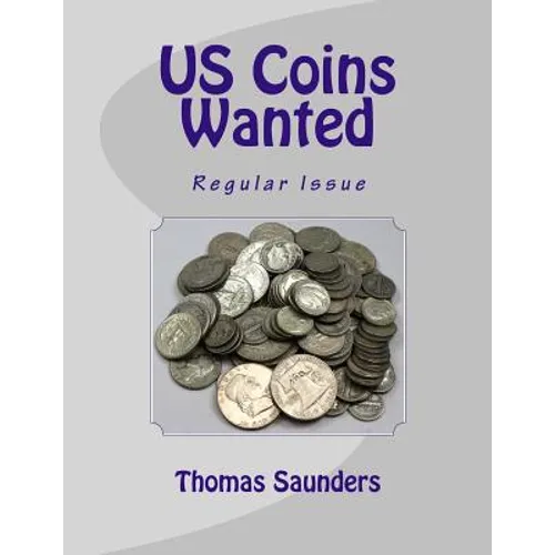 US Coins Wanted: Regular Issue - Paperback